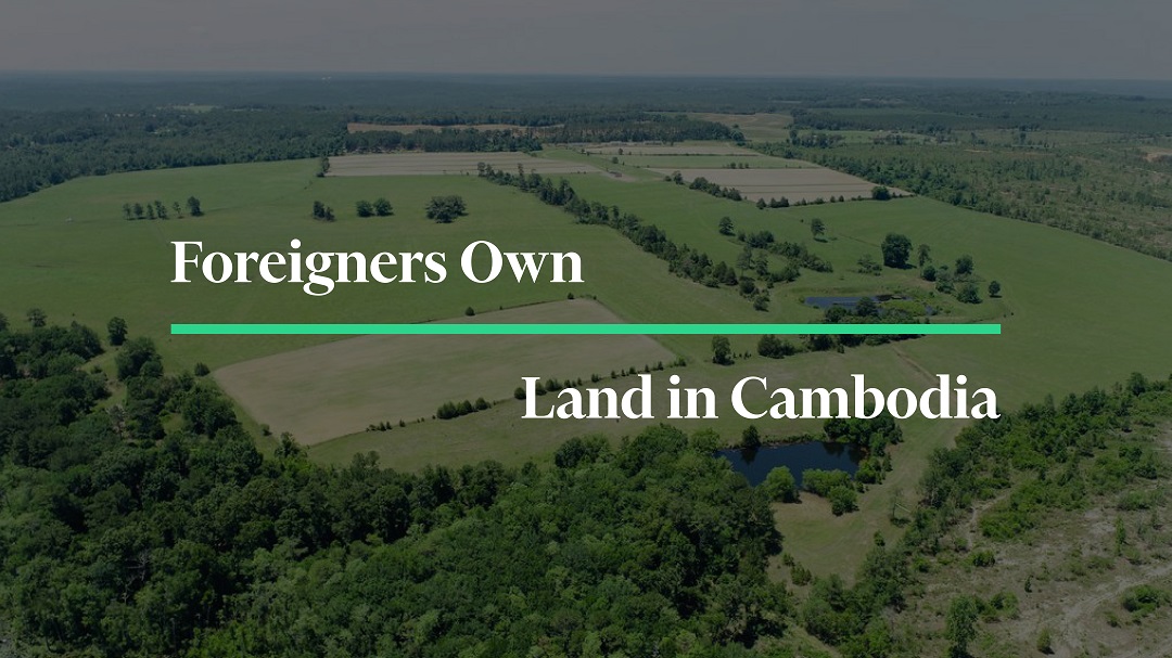 Can foreigners Own Land in Cambodia?